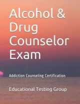 9781790253746-1790253748-Alcohol & Drug Counselor Exam: Addiction Counseling Certification