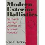 9780764307201-0764307207-Modern Exterior Ballistics: The Launch and Flight Dynamics of Symmetric Projectiles
