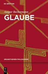 9783110279856-3110279851-Glaube (Grundthemen Philosophie) (German Edition)