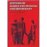 9780876301173-0876301170-Systems of Family and Marital Psychotherapy