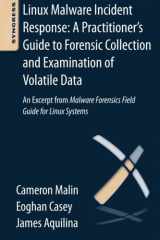 9780124095076-0124095070-Linux Malware Incident Response: A Practitioner's Guide to Forensic Collection and Examination of Volatile Data: An Excerpt from Malware Forensic Field Guide for Linux Systems