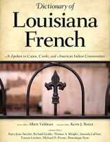 9781604734034-1604734035-Dictionary of Louisiana French: As Spoken in Cajun, Creole, and American Indian Communities