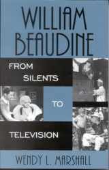 9780810852181-0810852187-William Beaudine: From Silents to Television (Volume 116) (The Scarecrow Filmmakers Series, 116)