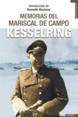 9788492567096-8492567090-Memorias del mariscal de campo Kesselring (Spanish Edition)