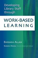9780810847484-0810847485-Developing Library Staff Through Work-Based Learning