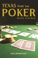 9780716021728-0716021722-Texas Hold 'Em Poker: Begin And Win