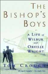 9780393306958-039330695X-The Bishop's Boys: A Life of Wilbur and Orville Wright