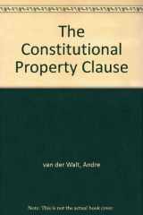 9780702145421-0702145424-The constitutional property clause: A comparative analysis of section 25 of the South African Constitution of 1996