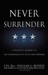 9780446583220-0446583227-Never Surrender: A Soldier's Journey to the Crossroads of Faith and Freedom