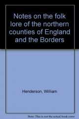 9780874711417-087471141X-Notes on the folk-lore of the northern counties of England and the Borders