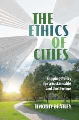 9781469678634-1469678632-The Ethics of Cities: Shaping Policy for a Sustainable and Just Future