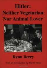 9780962616969-0962616966-Hitler: Neither Vegetarian Nor Animal Lover