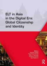 9780815379003-0815379005-ELT in Asia in the Digital Era: Global Citizenship and Identity: Proceedings of the 15th Asia TEFL and 64th TEFLIN International Conference on English ... July 13-15, 2017, Yogyakarta, Indonesia