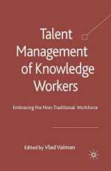 9781349318025-1349318027-Talent Management of Knowledge Workers: Embracing the Non-Traditional Workforce