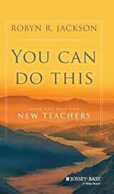9781118702055-1118702050-You Can Do This: Hope and Help for New Teachers