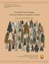 9780972334716-0972334718-Projectile Point Typology: Gila River Indian Community, Arizona