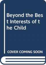 9780029123003-0029123003-Beyond the Best Interests of the Child