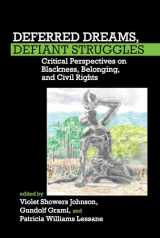 9781786940339-1786940337-Deferred Dreams, Defiant Struggles: Critical Perspectives on Blackness, Belonging, and Civil Rights (FORECAAST (Forum for European Contributions to African American Studies), 3)