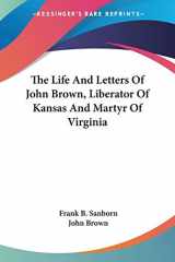 9781428616233-1428616233-The Life And Letters Of John Brown, Liberator Of Kansas And Martyr Of Virginia