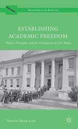9781137009531-1137009535-Establishing Academic Freedom: Politics, Principles, and the Development of Core Values (Higher Education and Society)