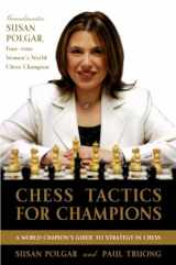 9780812936711-081293671X-Chess Tactics for Champions: A step-by-step guide to using tactics and combinations the Polgar way