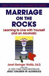 9780932194176-0932194176-Marriage On The Rocks: Learning to Live with Yourself and an Alcoholic