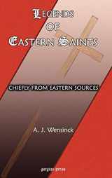 9781593332433-1593332432-Legends of Eastern Saints: Chiefly from Eastern Sources
