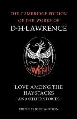 9780521336741-0521336740-Love Among the Haystacks and Other Stories (The Cambridge Edition of the Works of D. H. Lawrence)