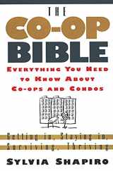 9780312194475-0312194471-The Co-Op Bible: Everything You Need to Know About Co-ops and Condos; Getting in, Staying in, Surviving, Thriving
