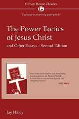 9781845900212-1845900219-Power Tactics of Jesus Christ and Other Essays, Second Edition