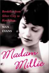 9780826327826-0826327826-Madam Millie: Bordellos from Silver City to Ketchikan