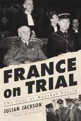 9780674248892-0674248899-France on Trial: The Case of Marshal Pétain