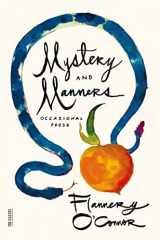 9780374508043-0374508046-Mystery and Manners: Occasional Prose (FSG Classics)