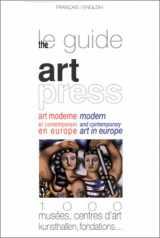 9782906705050-2906705055-Le guide Art press: Art moderne et contemporain en Europe : 1000 musées, centres d'art, Kunsthallen, fondations = The guide Art press : modern and contemporary art in Europe