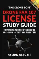 9781727096538-1727096533-Drone FAA 107 License Study Guide: Everything You Need to Know to Pass Your 107 Test the First Time