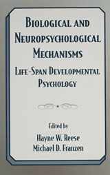 9780805811520-0805811524-Biological and Neuropsychological Mechanisms: Life-span Developmental Psychology (West Virginia Conferences on Life-Span Developmental Psychology)