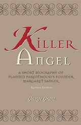 9781581821505-1581821506-Killer Angel: A Short Biography of Planned Parenthood's Founder, Margaret Sanger