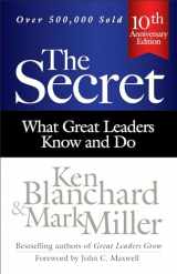 9781626561984-1626561982-The Secret: What Great Leaders Know and Do