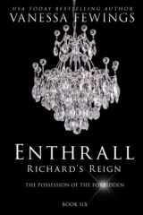 9780996501491-0996501495-Richard's Reign: Book 6 (Enthrall Sessions)