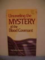 9780912631349-0912631341-Unraveling the Mystery of the Blood Covenant
