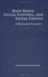 9780813826820-0813826829-Mass Media, Social Control & Social Change: A Macrosocial Perspective