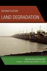 9780742519473-0742519473-Land Degradation: Creation and Destruction