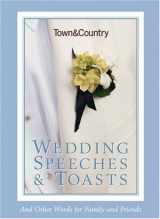 9781588166227-1588166228-Town & Country Wedding Speeches & Toasts: And Other Words for Family and Friends (Town and Country)