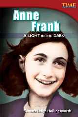 9781433348655-1433348659-Teacher Created Materials - TIME For Kids Informational Text: Anne Frank: A Light in the Dark - Grade 4 - Guided Reading Level S