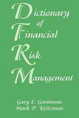 9781883249571-1883249570-Dictionary of Financial Risk Management, Third Edition