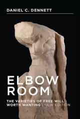 9780262527798-0262527790-Elbow Room, new edition: The Varieties of Free Will Worth Wanting (Bradford Book)