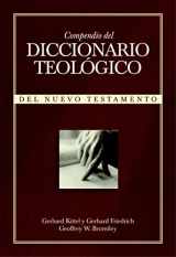 9781558834255-1558834257-Compendio del diccionario teologico: Del Nuevo Testamento (Spanish Edition)