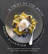 9781400044078-1400044073-A Twist of the Wrist: Quick Flavorful Meals with Ingredients from Jars, Cans, Bags, and Boxes: A Cookbook