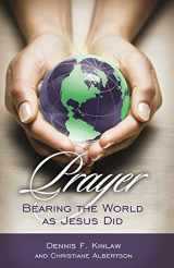 9781593176143-1593176147-Prayer: Bearing the World as Jesus Does