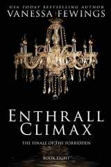 9780996501484-0996501487-Enthrall Climax: Book 8 (Enthrall Sessions)